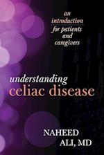 Understanding Celiac Disease