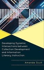 Developing Dynamic Intersections between Collection Development and Information Literacy Instruction