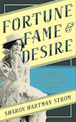Fortune, Fame, and Desire