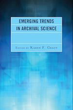 Emerging Trends in Archival Science