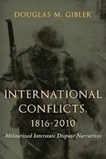 International Conflicts, 1816-2010