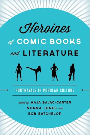 Heroines of Comic Books and Literature