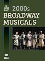 Complete Book of 2000s Broadway Musicals