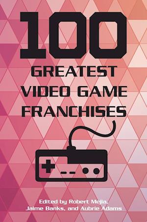 100 Greatest Video Game Franchises