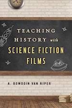 Teaching History with Science Fiction Films