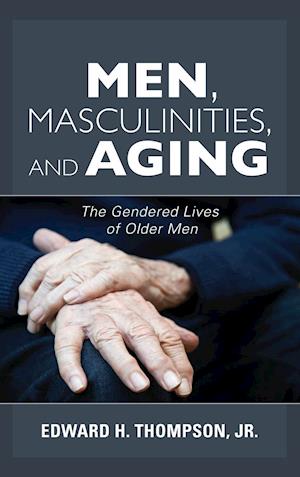 Men, Masculinities, and Aging