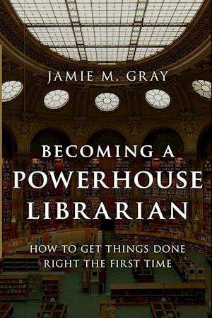 Becoming a Powerhouse Librarian