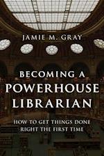 Becoming a Powerhouse Librarian