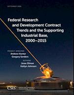 Federal Research and Development Contract Trends and the Supporting Industrial Base, 2000-2015