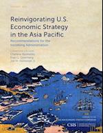 Reinvigorating U.S. Economic Strategy in the Asia Pacific