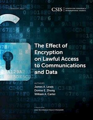 Effect of Encryption on Lawful Access to Communications and Data