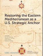 Restoring the Eastern Mediterranean as a U.S. Strategic Anchor