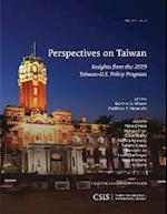 Perspectives on Taiwan : Insights from the 2019 Taiwan-U.S. Policy Program 