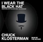 I Wear the Black Hat