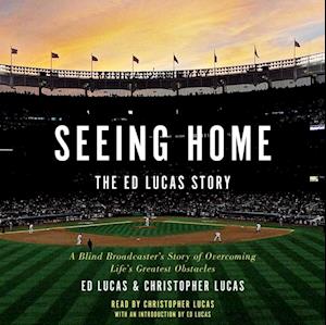 Seeing Home: The Ed Lucas Story