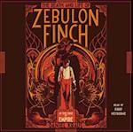 Death and Life of Zebulon Finch, Volume One