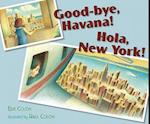 Good-Bye, Havana! Hola, New York!