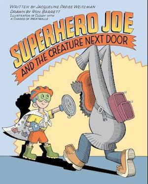 Superhero Joe and the Creature Next Door