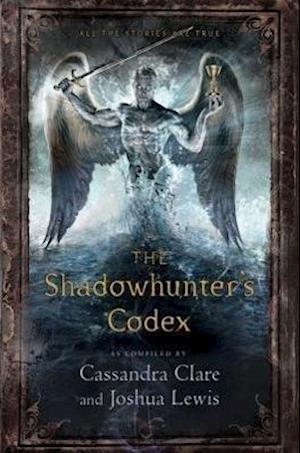 Clare, C: The Shadowhunter's Codex