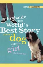 Probably the World's Best Story About a Dog and th