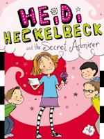 Heidi Heckelbeck and the Secret Admirer