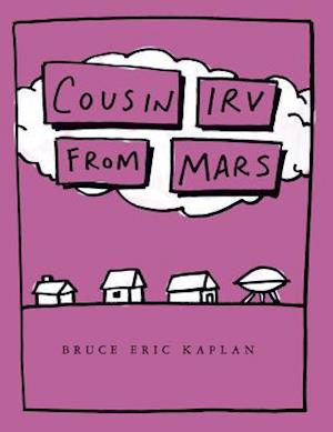 Cousin Irv from Mars