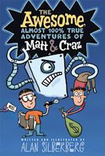 Awesome, Almost 100% True Adventures of Matt & Craz