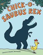 Chick-O-Saurus Rex