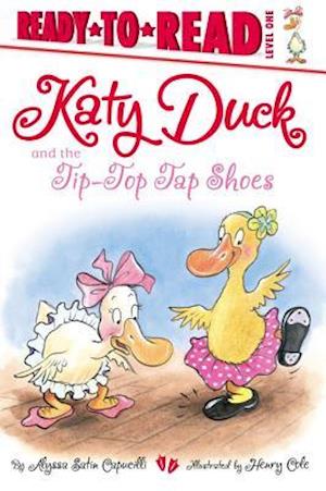 The Katy Duck and the Tip-Top Tap Shoes