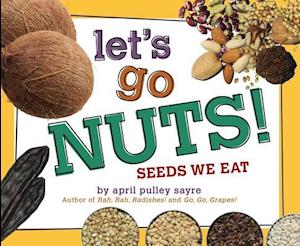 Fa Let S Go Nuts Af April Pulley Sayre Som Hardback Bog Pa Engelsk