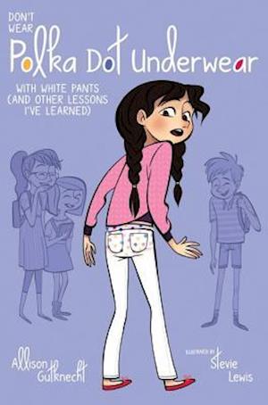 Don't Wear Polka-Dot Underwear with White Pants