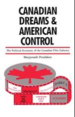 Canadian Dreams and American Control