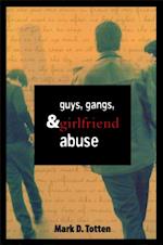 Guys, Gangs, and Girlfriend Abuse