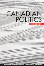 Canadian Politics, Sixth Edition