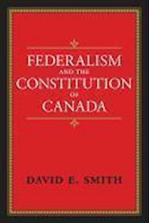 Federalism and the Constitution of Canada