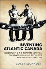 Inventing Atlantic Canada