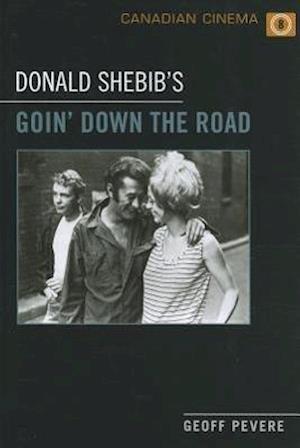 Donald Shebib's 'goin' Down the Road'