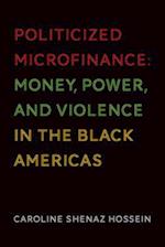 Politicized Microfinance