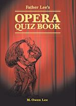 Father Lee''s Opera Quiz Book