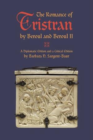 Romance of Tristran by Beroul and Beroul II