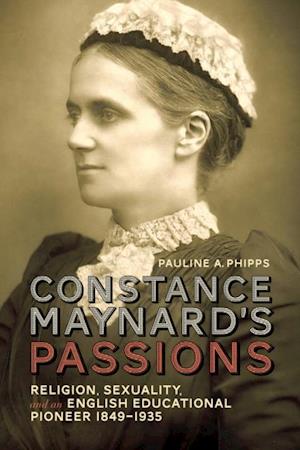 Constance Maynard''s Passions