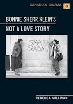 Bonnie Sherr Klein's 'Not a Love Story'