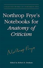 Northrop Frye''s Notebooks for Anatomy of Critcism