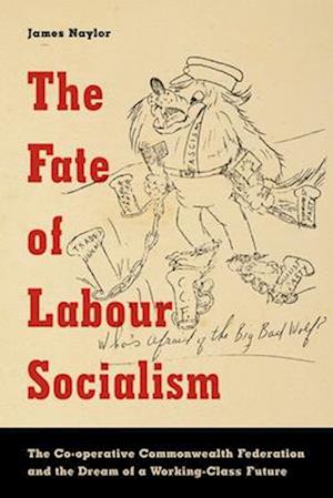 The Fate of Labour Socialism