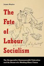 The Fate of Labour Socialism