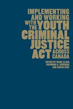 Implementing and Working with the Youth Criminal Justice ACT Across Canada