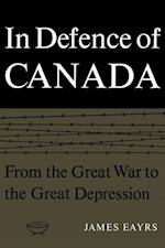 In Defence of Canada Volume I