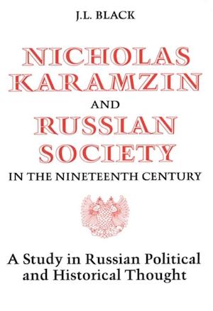 Nicholas Karamzin and Russian Society in the Nineteenth Century