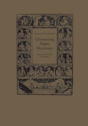 Christening Pagan Mysteries