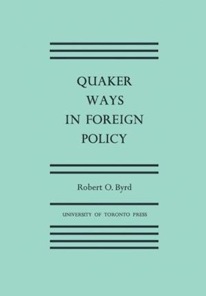 Quaker Ways in Foreign Policy